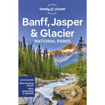 Lonely Planet Banff, Jasper and Glacier National Parks 7