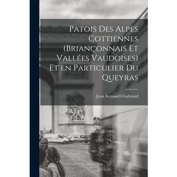 Patois des Alpes Cottiennes (Brian癟onnais et Vall矇es Vaudoises) et en Particulier du Queyras