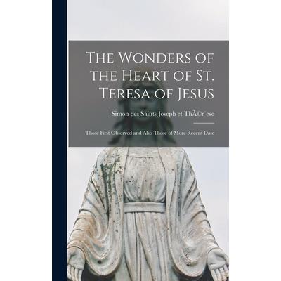 The Wonders of the Heart of St. Teresa of Jesus