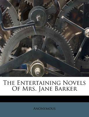 The Entertaining Novels of Mrs. Jane Barker