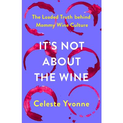 It’s Not about the Wine