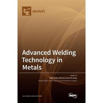 Advanced Welding Technology in Metals