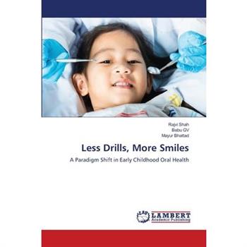 Less Drills, More Smiles