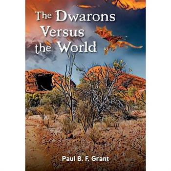 The Dwarons Versus the World