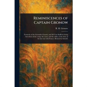 Reminiscences of Captain Gronow