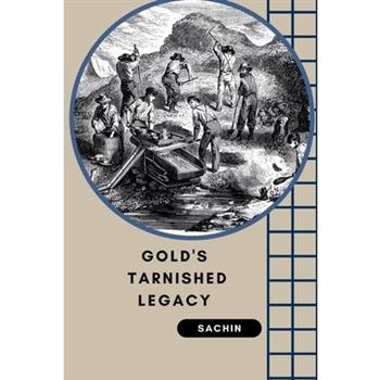 Gold's Tarnished Legacy