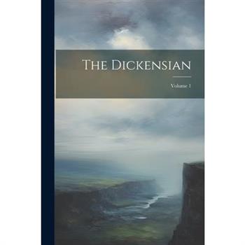 The Dickensian; Volume 1