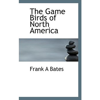 The Game Birds of North America