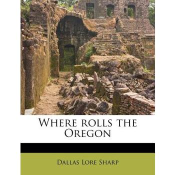 Where Rolls the Oregon