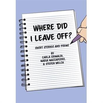 Where Did I Leave Off?
