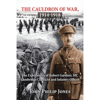 The Cauldron of War, 1914-1918