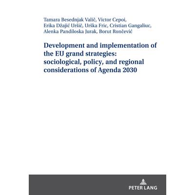 Development and Implementation of the Eu Grand Strategies: Sociological, Policy, and Regional Considerations of Agenda 2030
