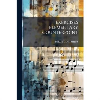 Exercises Elementary Counterpoint