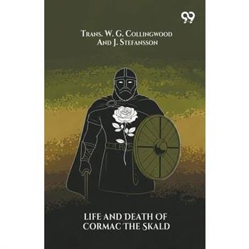 Life And Death Of Cormac The Skald