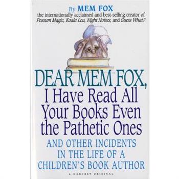 Dear Mem Fox, I Have Read All Your Books Even the Pathetic Ones