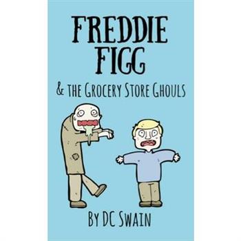 Freddie Figg & the Grocery Store Ghouls