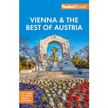 Fodor's Vienna & the Best of Austria