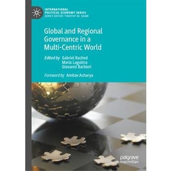 Global and Regional Governance in a Multi-Centric World