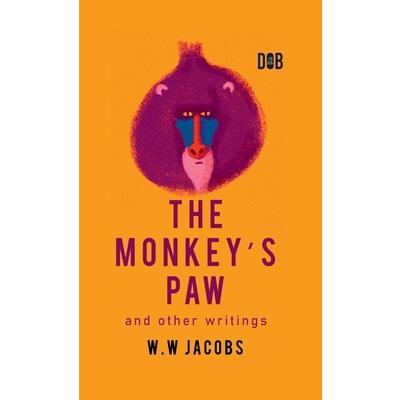 The Monkey's Paw And Other Writings