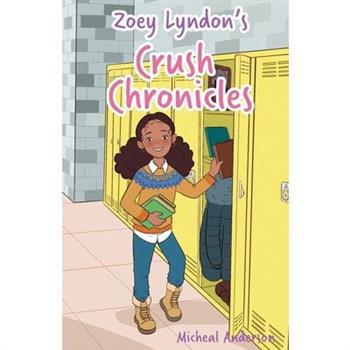 Zoey Lyndon's Crush Chronicles