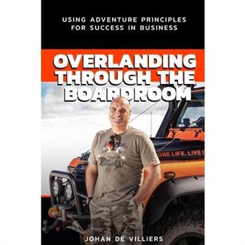 Overlanding Through the Boardroom