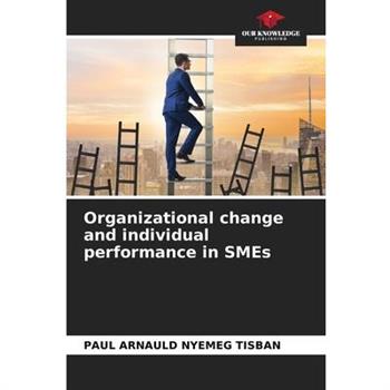 Organizational change and individual performance in SMEs