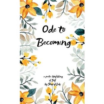 Ode to Becoming