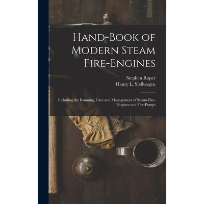 Hand-Book of Modern Steam Fire-Engines