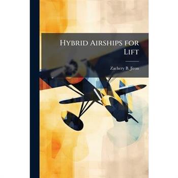 Hybrid Airships for Lift