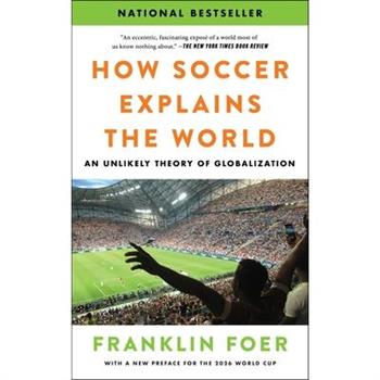 How Soccer Explains the World