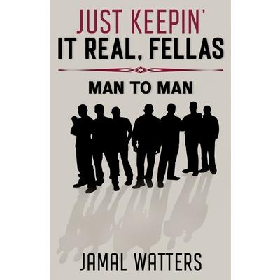 Just Keepin' It Real, Fellas