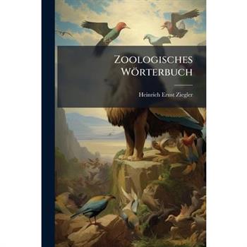 Zoologisches W繹rterbuch
