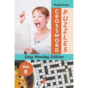 Crossword Puzzles Easy Monday Edition Vol. 5