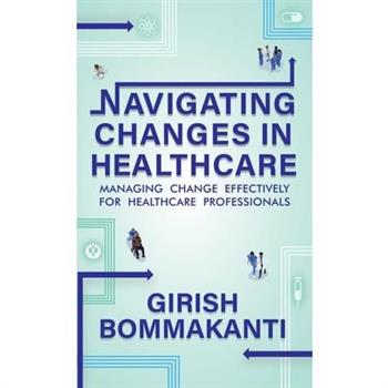 Navigating Changes In Healthcare