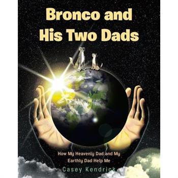 Bronco and His Two Dads