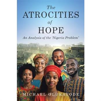 The Atrocities of Hope