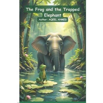 The Frog and the Trapped Elephant