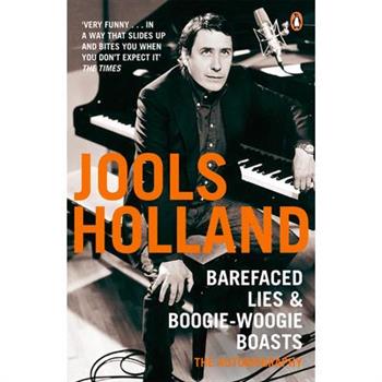 Barefaced Lies and Boogie-Woogie Boasts