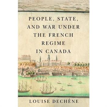 People, State, and War Under the French Regime in Canada