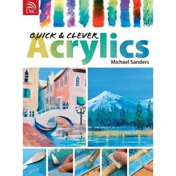 Quick & Clever Acrylics