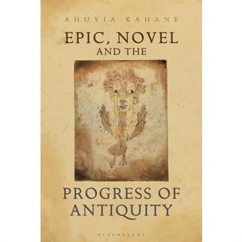 Epic, Novel and the Progress of Antiquity