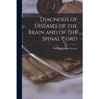 Diagnosis of Diseases of the Brain and of the Spinal Cord