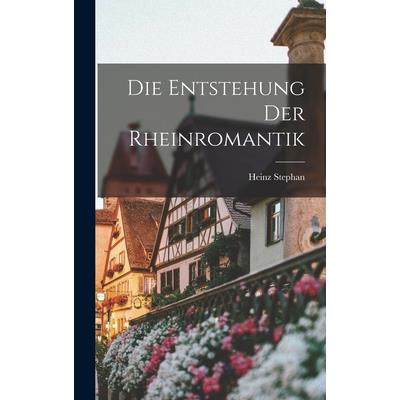 Die Entstehung Der Rheinromantik