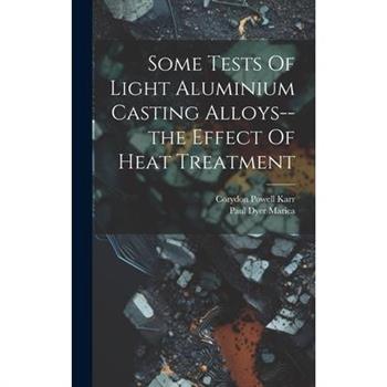 Some Tests Of Light Aluminium Casting Alloys--the Effect Of Heat Treatment