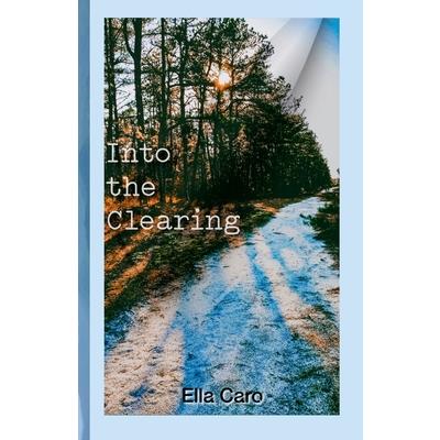 Into the Clearing