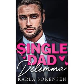 Single Dad Dilemma