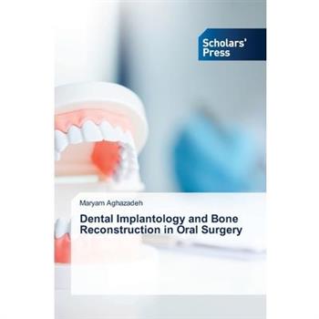 Dental Implantology and Bone Reconstruction in Oral Surgery