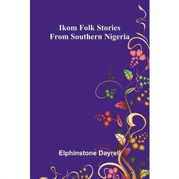 Ikom Folk Stories From Southern Nigeria