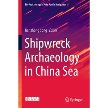 Shipwreck Archaeology in China Sea