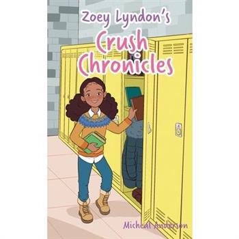 Zoey Lyndon's Crush Chronicles